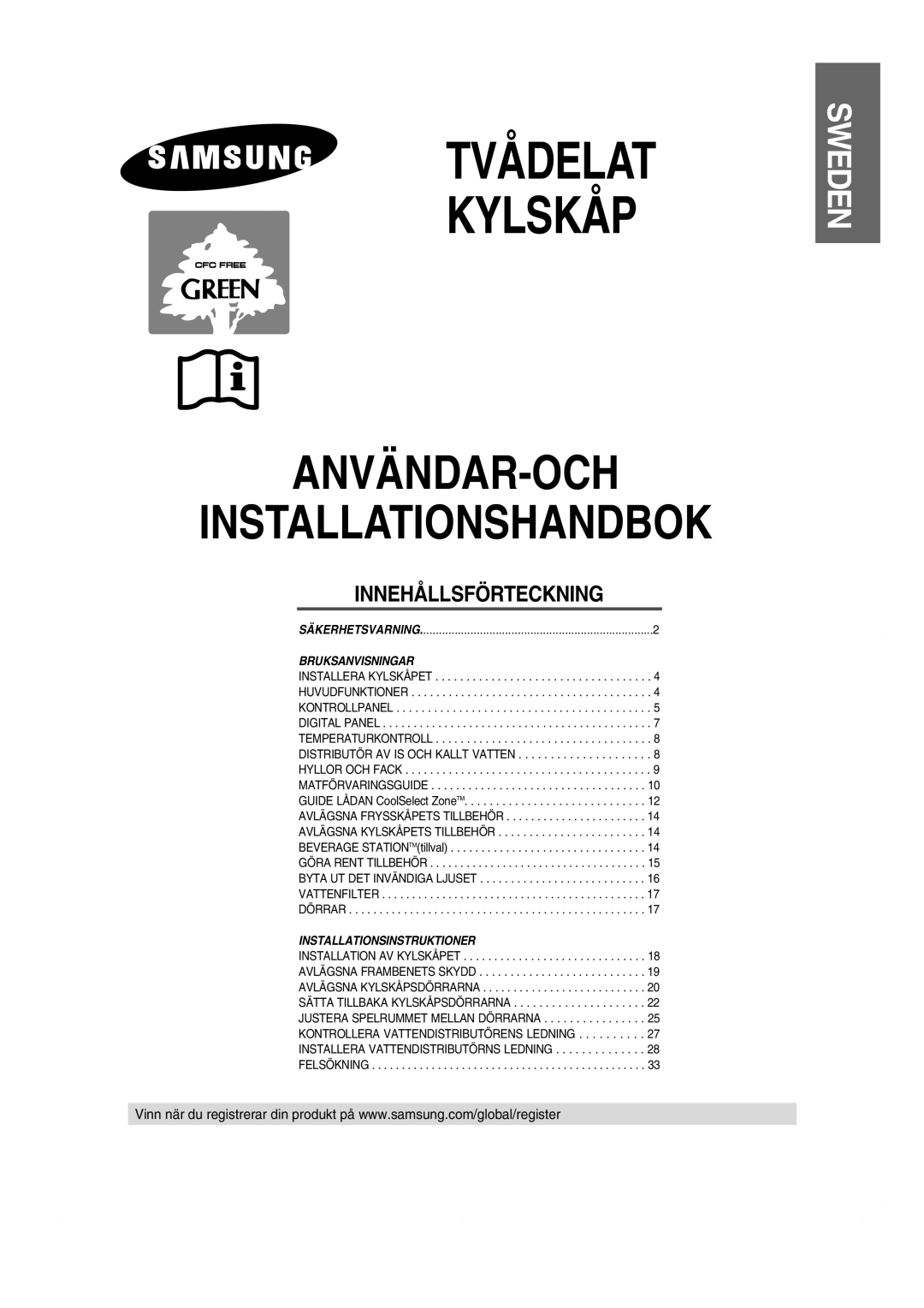 Samsung RS21KLBG1/XEE, RS21KCSV1/XEE, RS21FASV1/XEE, RS21NASV1/XEE, RS21DASV1/XEE, RS21DPSV1/XEE manual Side by Side Køleskab 