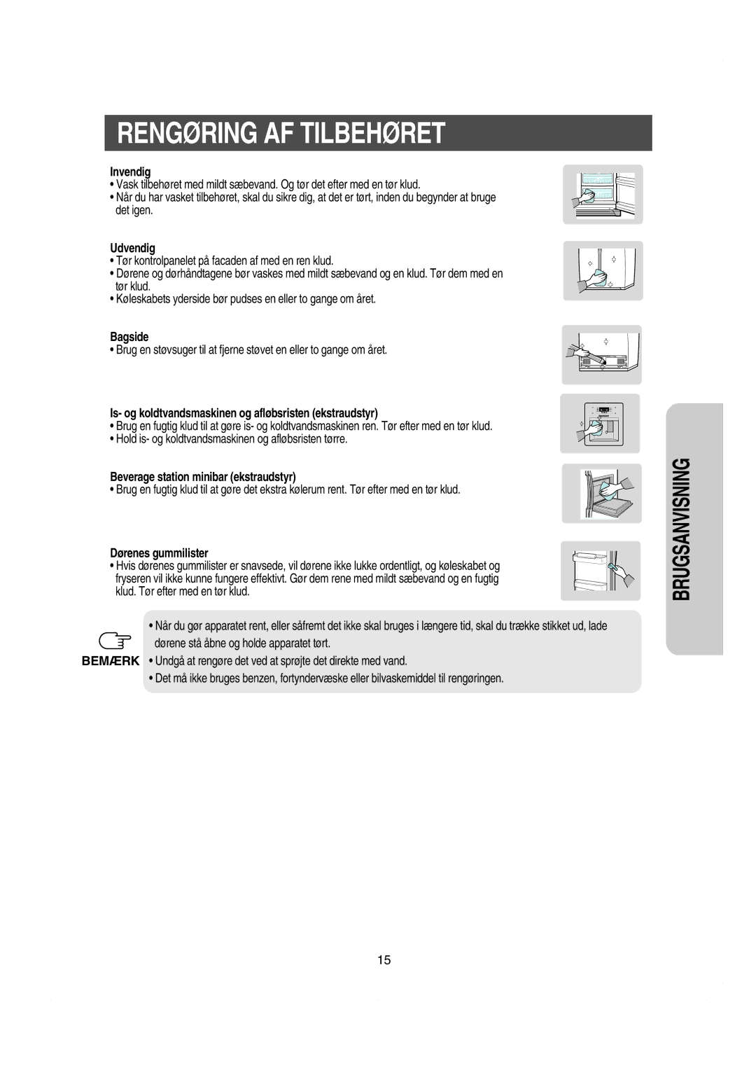 Samsung RS21FASV1/XEE, RS21KCSV1/XEE, RS21KLBG1/XEE, RS21NASV1/XEE, RS21DASV1/XEE, RS21DPSV1/XEE manual Rengøring AF Tilbehøret 