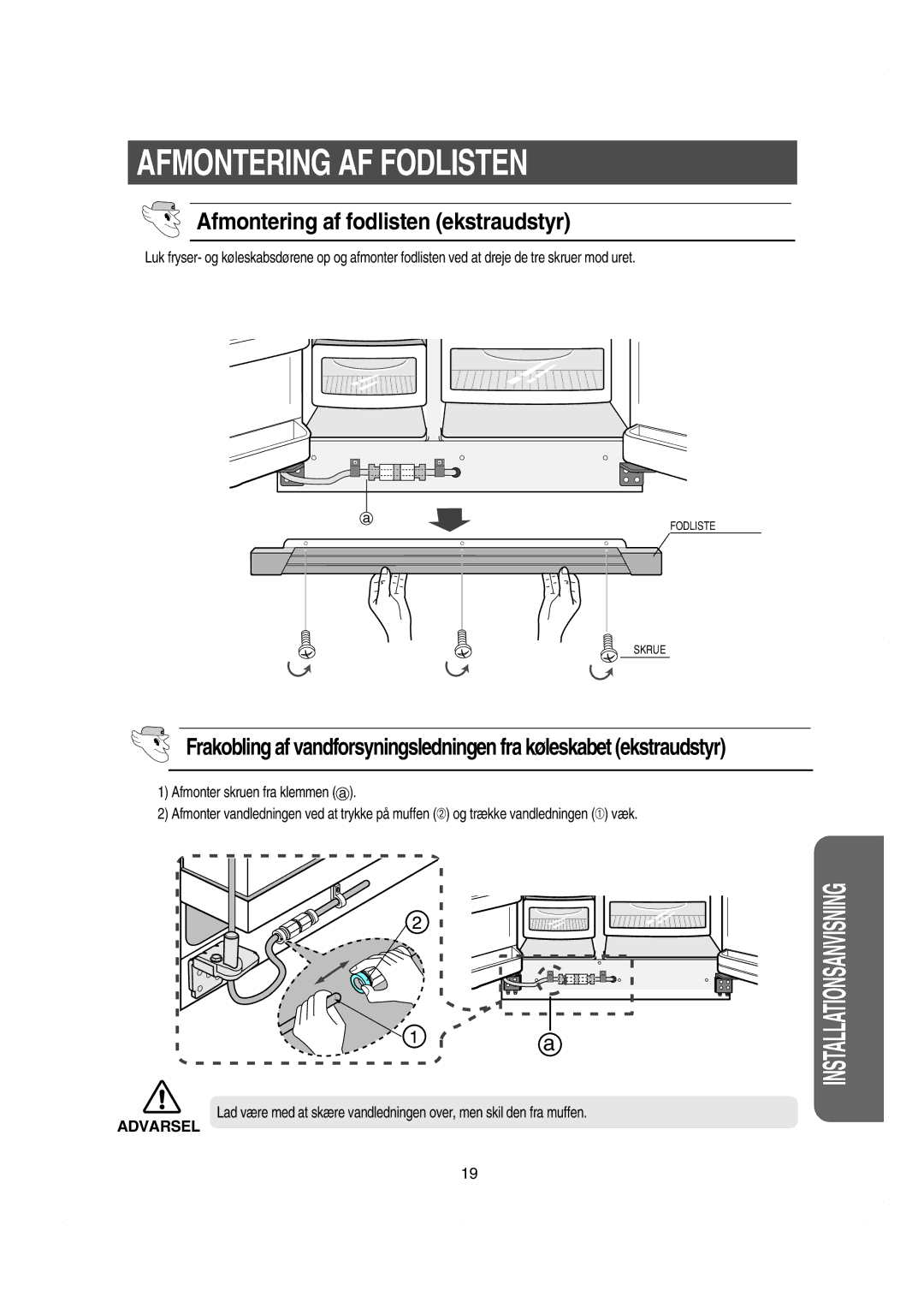 Samsung RS21JGUS1/XEE, RS21KCSV1/XEE, RS21KLBG1/XEE manual Afmontering AF Fodlisten, Afmontering af fodlisten ekstraudstyr 