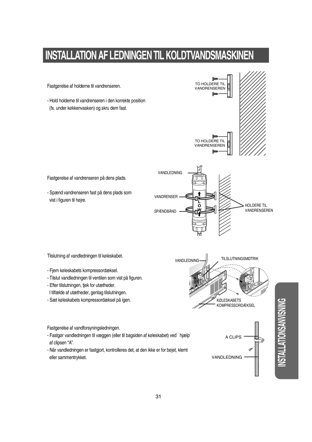 Samsung RS21DPSV1/XEE manual Fastgørelse af holderne til vandrenseren, Tilslutning af vandledningen til køleskabet, Hjælp 