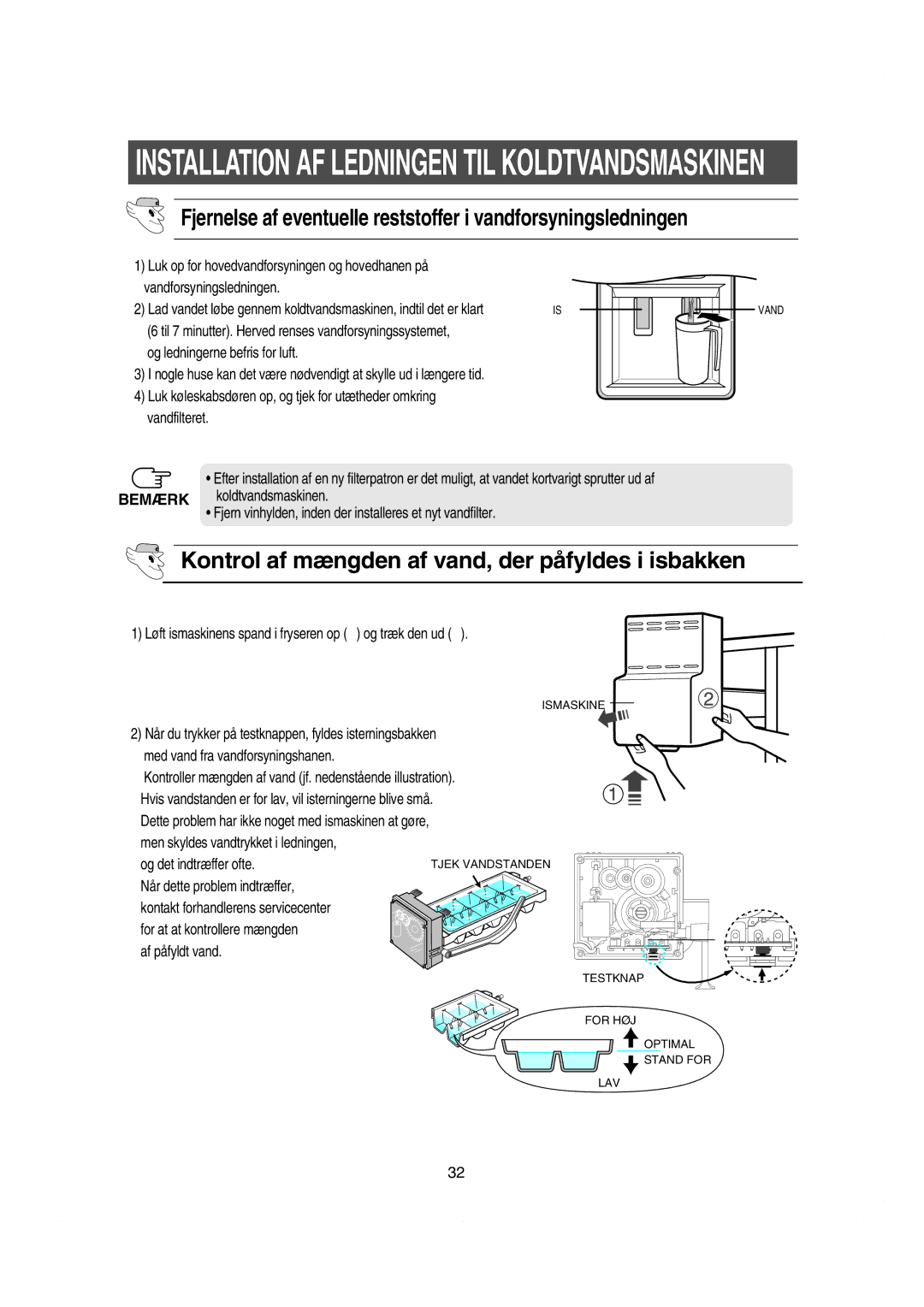 Samsung RS21JGUS1/XEE, RS21KCSV1/XEE, RS21KLBG1/XEE, RS21FASV1/XEE manual Kontrol af mængden af vand, der påfyldes i isbakken 