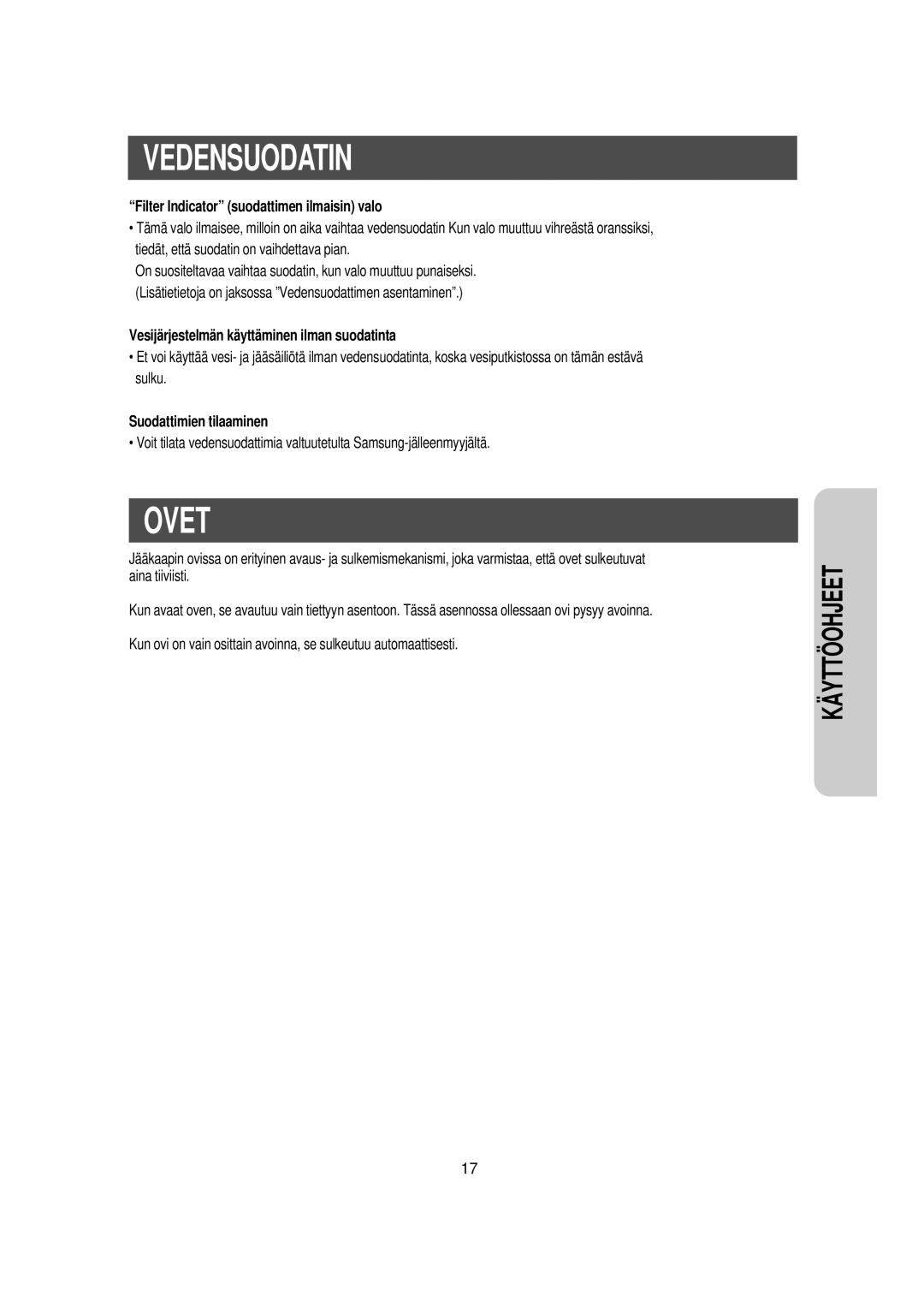 Samsung RS21KLSR1/XEE manual Vedensuodatin, Ovet, Filter Indicator suodattimen ilmaisin valo, Suodattimien tilaaminen 