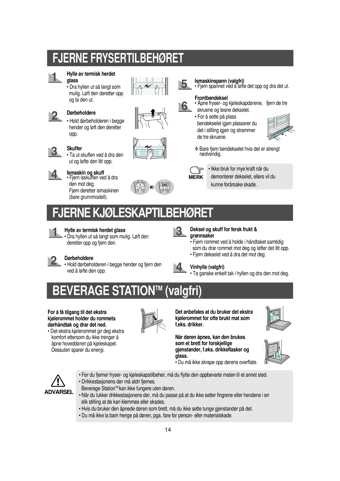 Samsung RS21KCSM1/XEE, RS21KLSR1/XEE, RS21KCSV1/XEE, RS21KLBG1/XEE manual Fjerne Frysertilbehøret, Fjerne Kjøleskaptilbehøret 