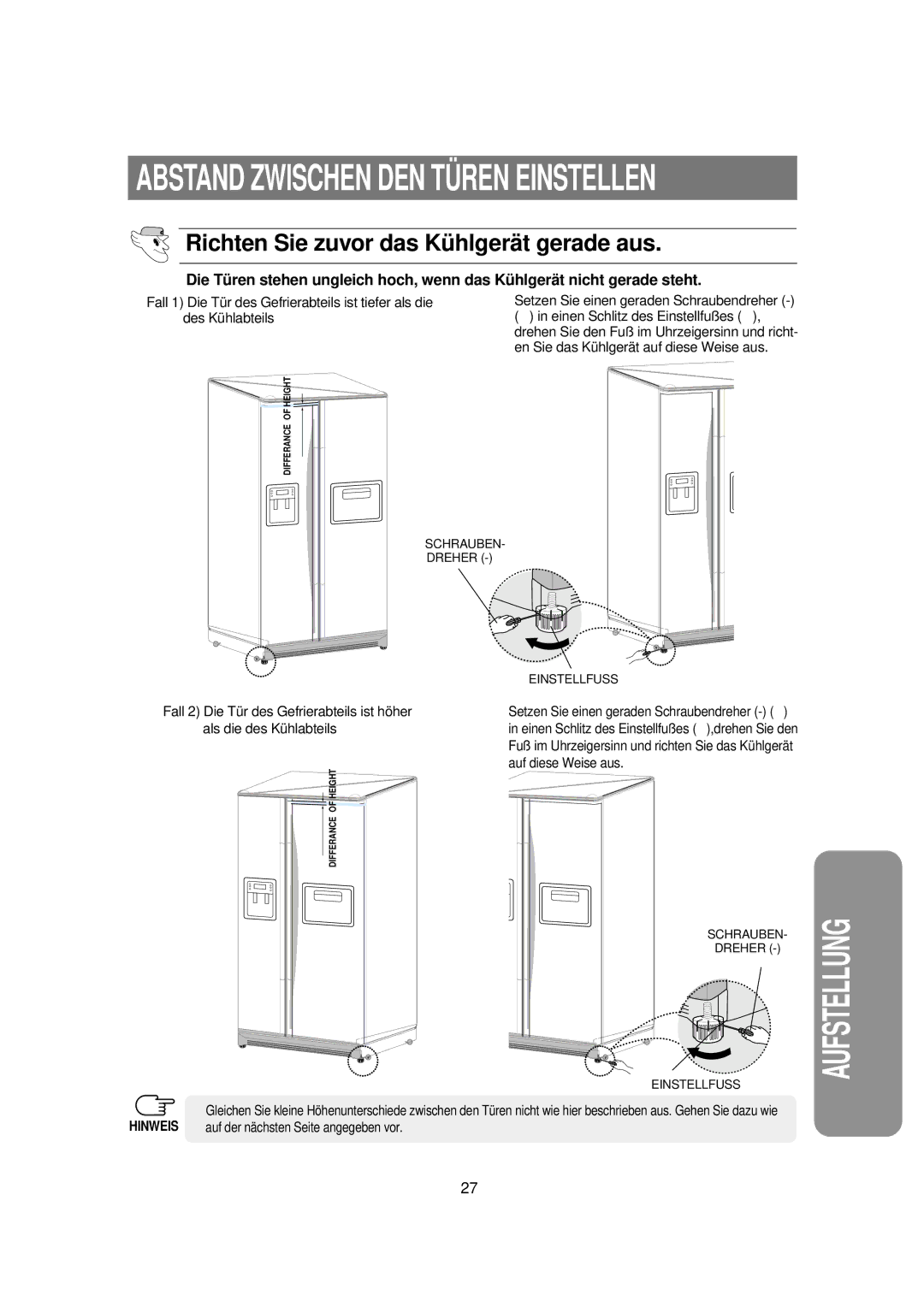 Samsung RS21DPSM1/SWS, RS21KPSM1/XEG Abstand Zwischen DEN TÜ REN Einstellen, Richten Sie zuvor das Kü hlgerä t gerade aus 