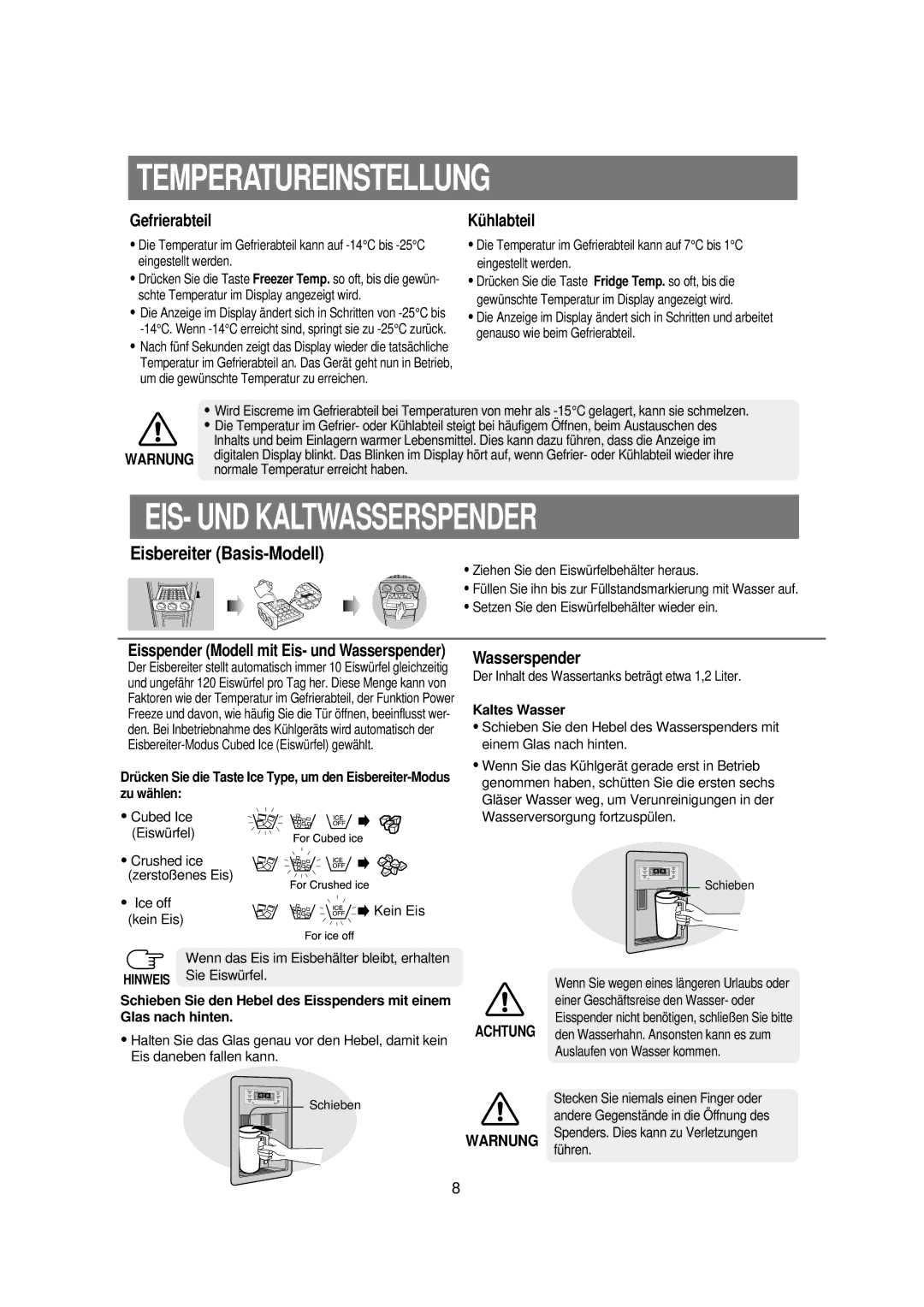 Samsung RS21KPSM1/XEG Temperatureinstellung, EIS- UND Kaltwasserspender, Eisspender Modell mit Eis- und Wasserspender 