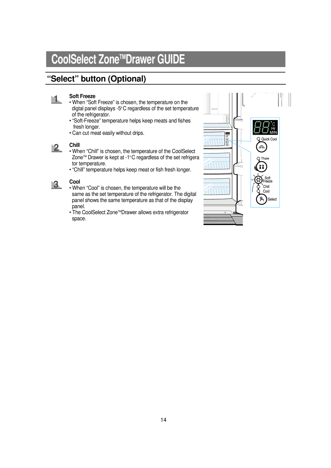 Samsung RS21NLMR1/ZAM, RS21NCSW1/XES, RS21NGRS1/XES, RS21WCSW1/XES manual Select button Optional, Soft Freeze, Chill, Cool 