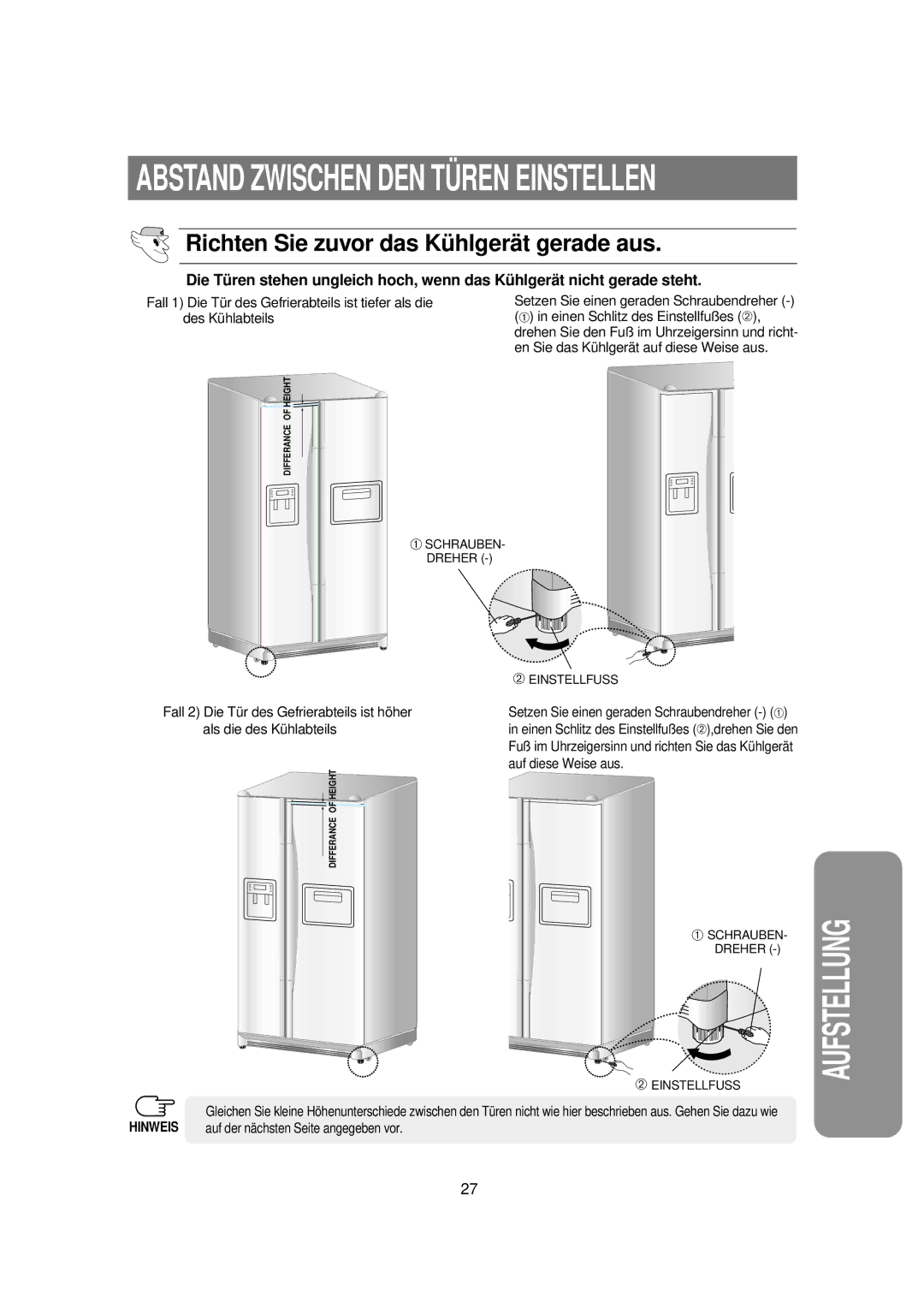 Samsung RS21KPSM1/XEG, RS21WANS1/XEG Abstand Zwischen DEN TÜ REN Einstellen, Richten Sie zuvor das Kü hlgerä t gerade aus 