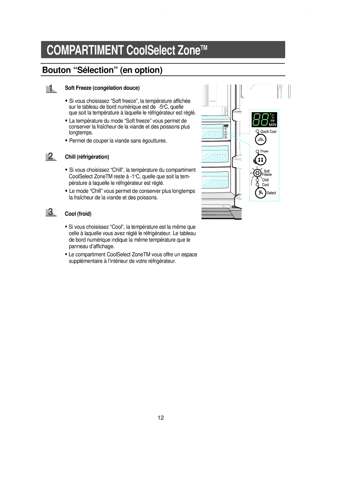 Samsung RS21JLMR1/XEF manual Bouton Sé lection en option, Soft Freeze congélation douce, Chill réfrigération, Cool froid 