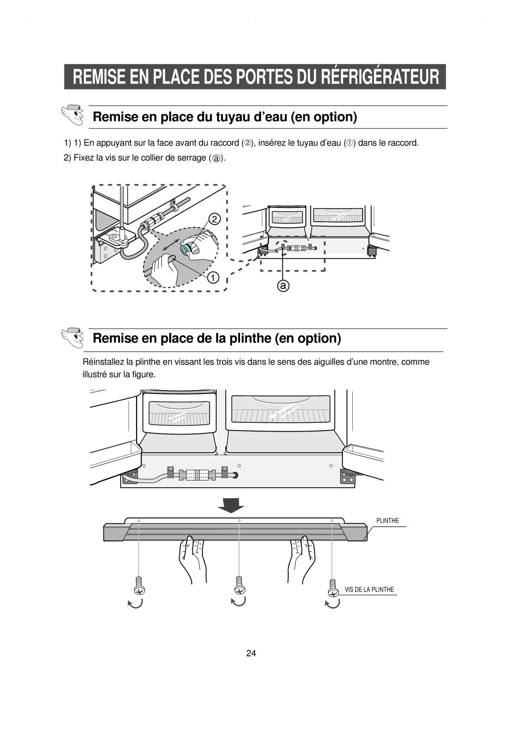 Samsung RS21WCSW1/XEF, RS21DCSW1/XEF Remise en place du tuyau d’eau en option, Remise en place de la plinthe en option 