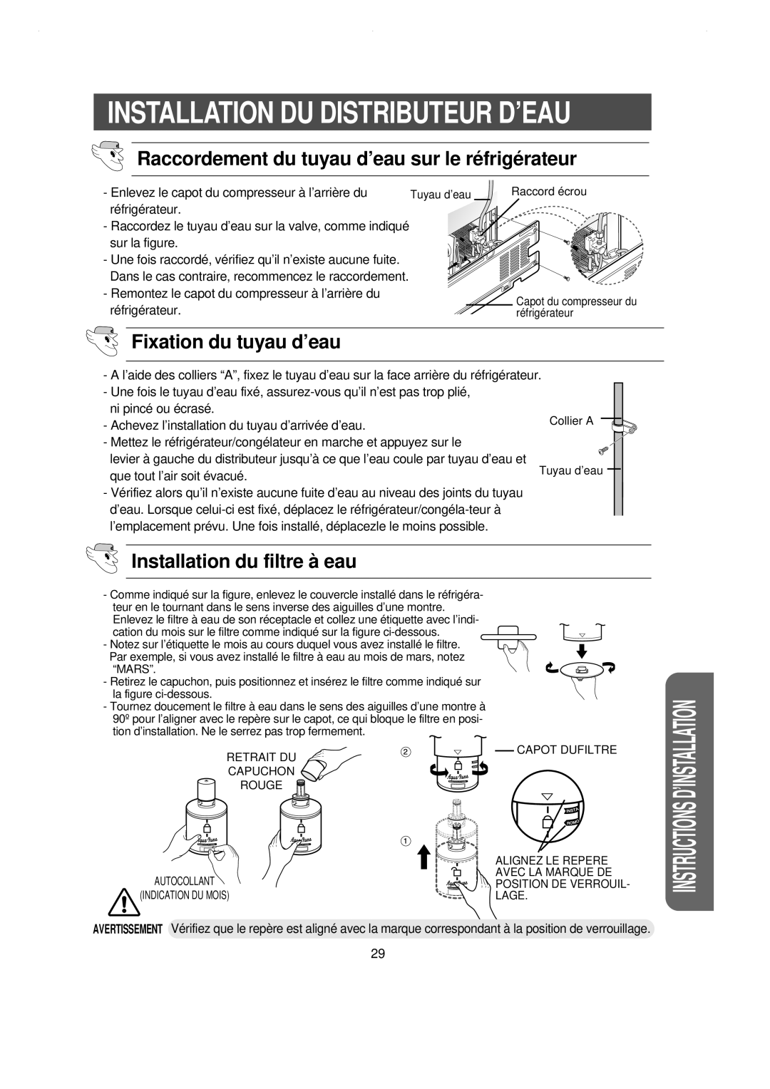 Samsung RS21JLAL1/XEF, RS21WCSW1/XEF, RS21DCSW1/XEF, RS21DCSW1/CAH Fixation du tuyau d’eau, Installation du filtre à eau 