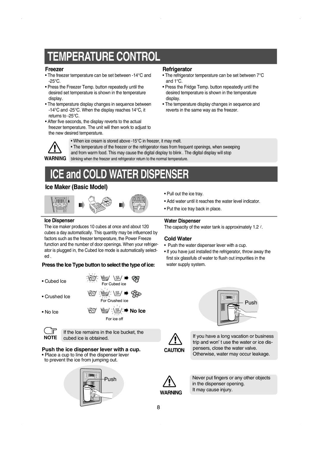 Samsung RS23FESW Temperature Control, Ice Dispenser, Water Dispenser, Cold Water, Push the ice dispenser lever with a cup 