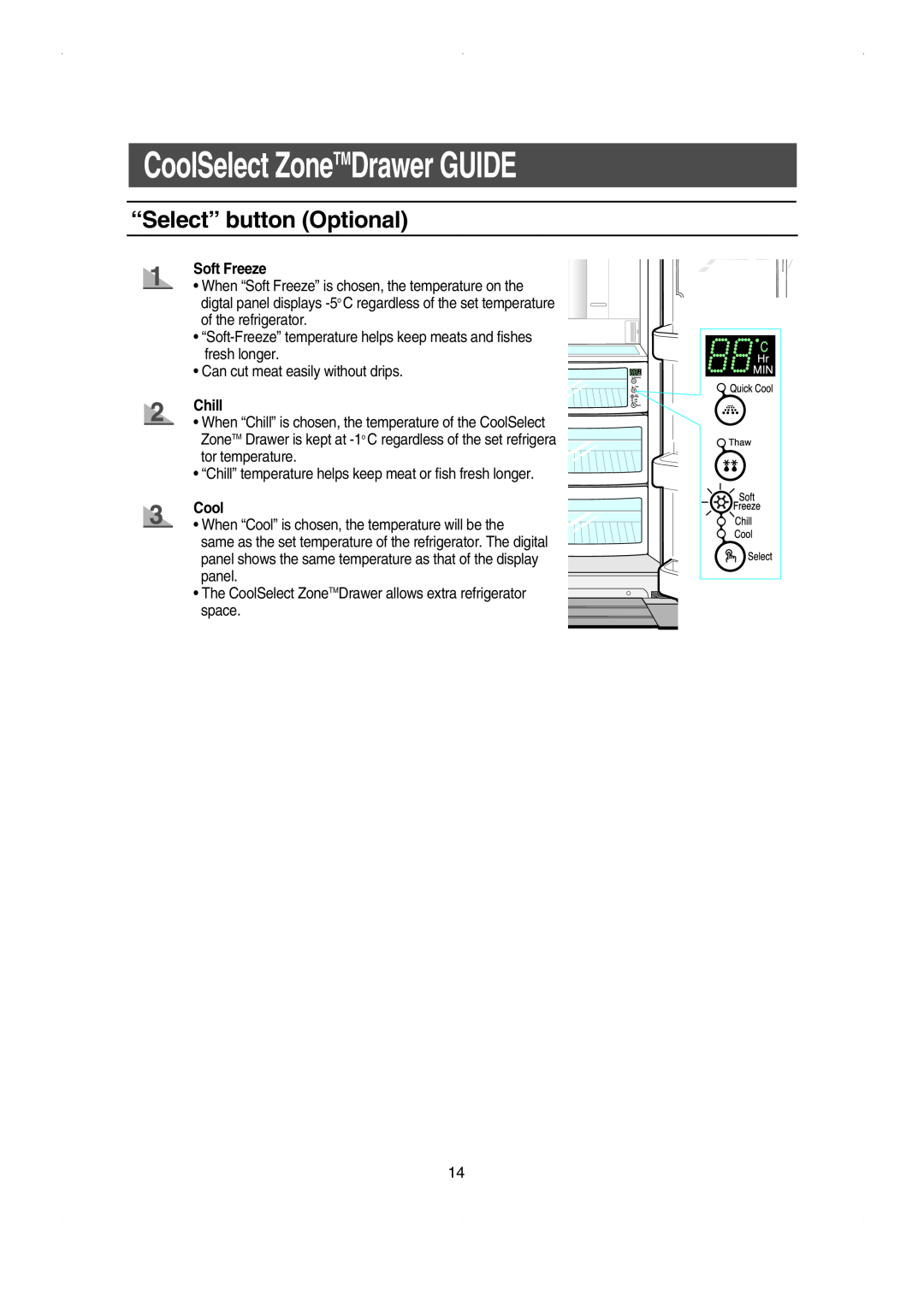 Samsung RS23FESW owner manual CoolSelect ZoneTMDrawer GUIDE, “Select” button Optional, Soft Freeze, Chill 