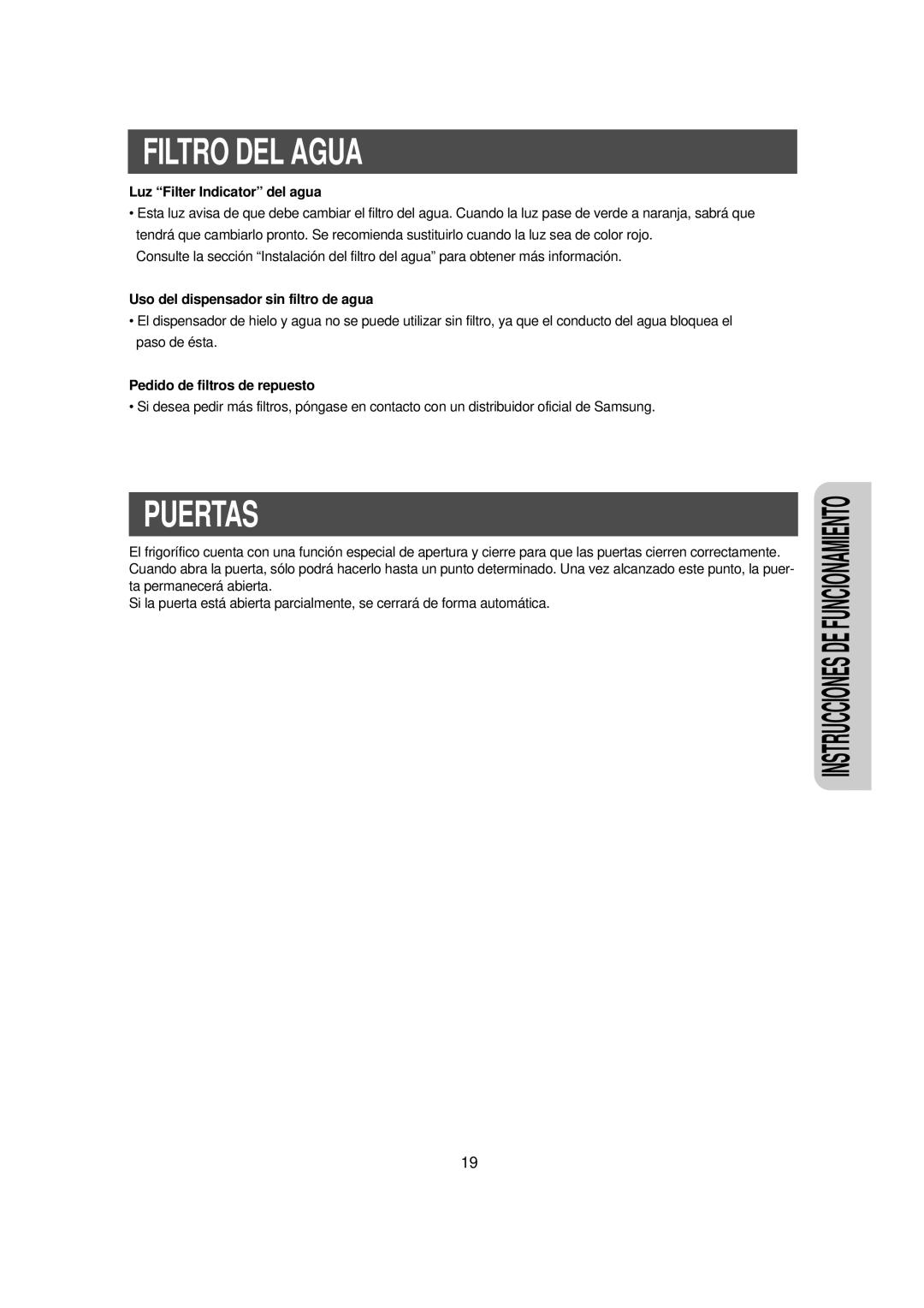 Samsung RS23FGRS1/DOR Filtro DEL Agua, Puertas, Luz Filter Indicator del agua, Uso del dispensador sin filtro de agua 