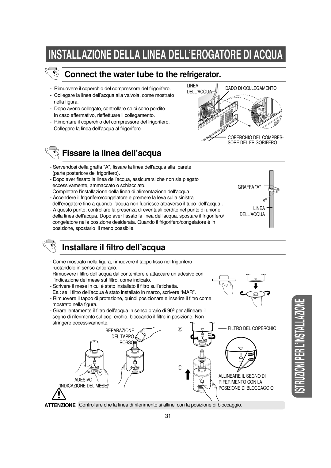 Samsung RS23NAMS1/XET Connect the water tube to the refrigerator, Fissare la linea dell’acqua, Stringere eccessivamente 