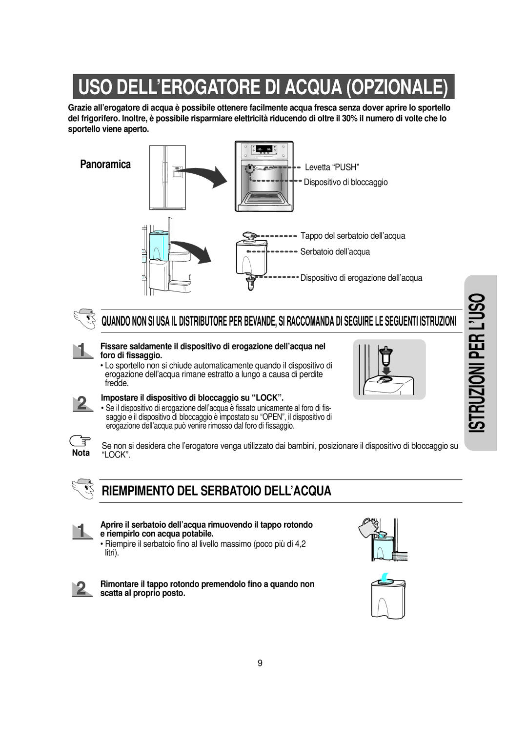 Samsung RS23NAMS1/XET manual USO DELL’EROGATORE DI Acqua Opzionale 