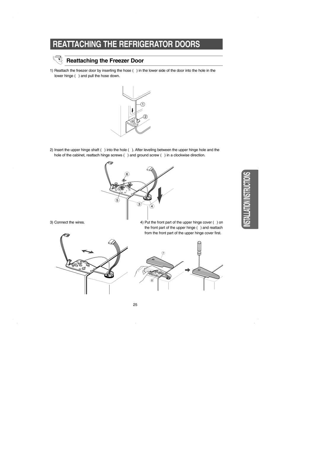 Samsung RS2531 installation instructions Reattaching the Refrigerator Doors, Reattaching the Freezer Door 