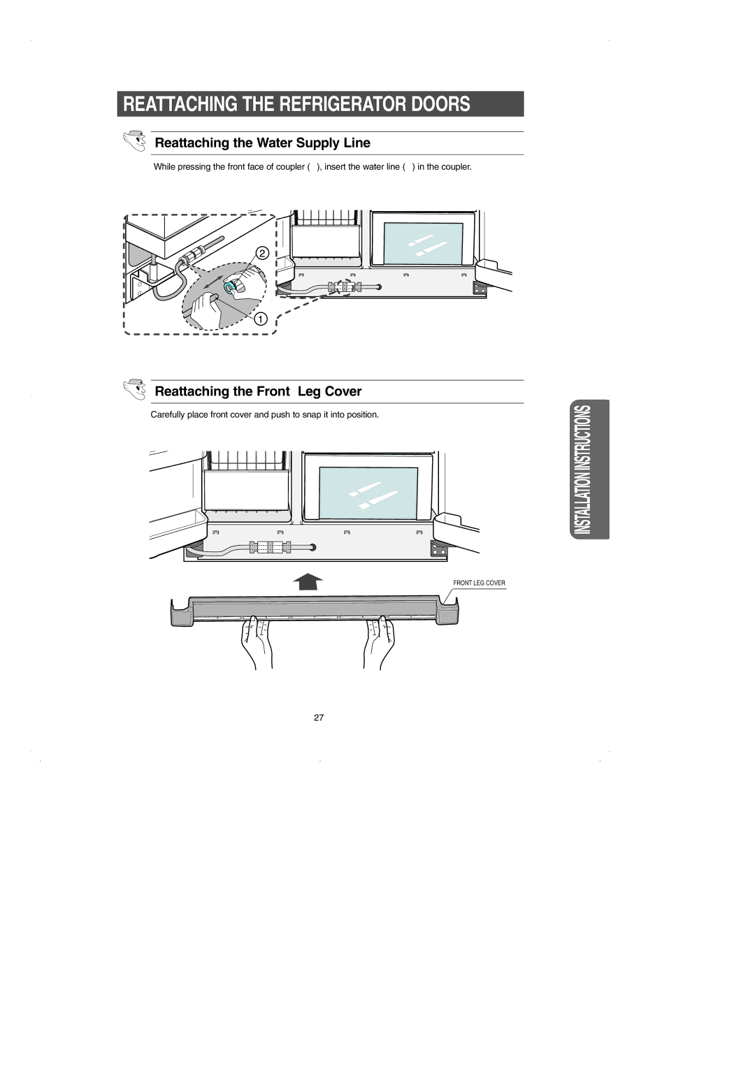 Samsung RS2531 installation instructions Reattaching the Water Supply Line, Reattaching the Front Leg Cover 