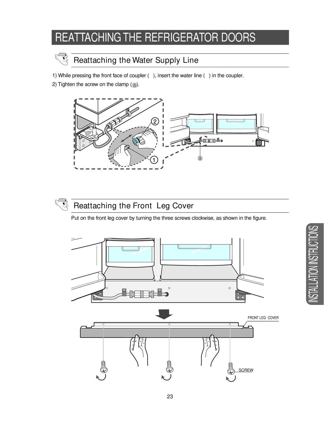 Samsung RS2555, RS2577, RS2533 owner manual Reattaching the Water Supply Line, Reattaching the Front Leg Cover 