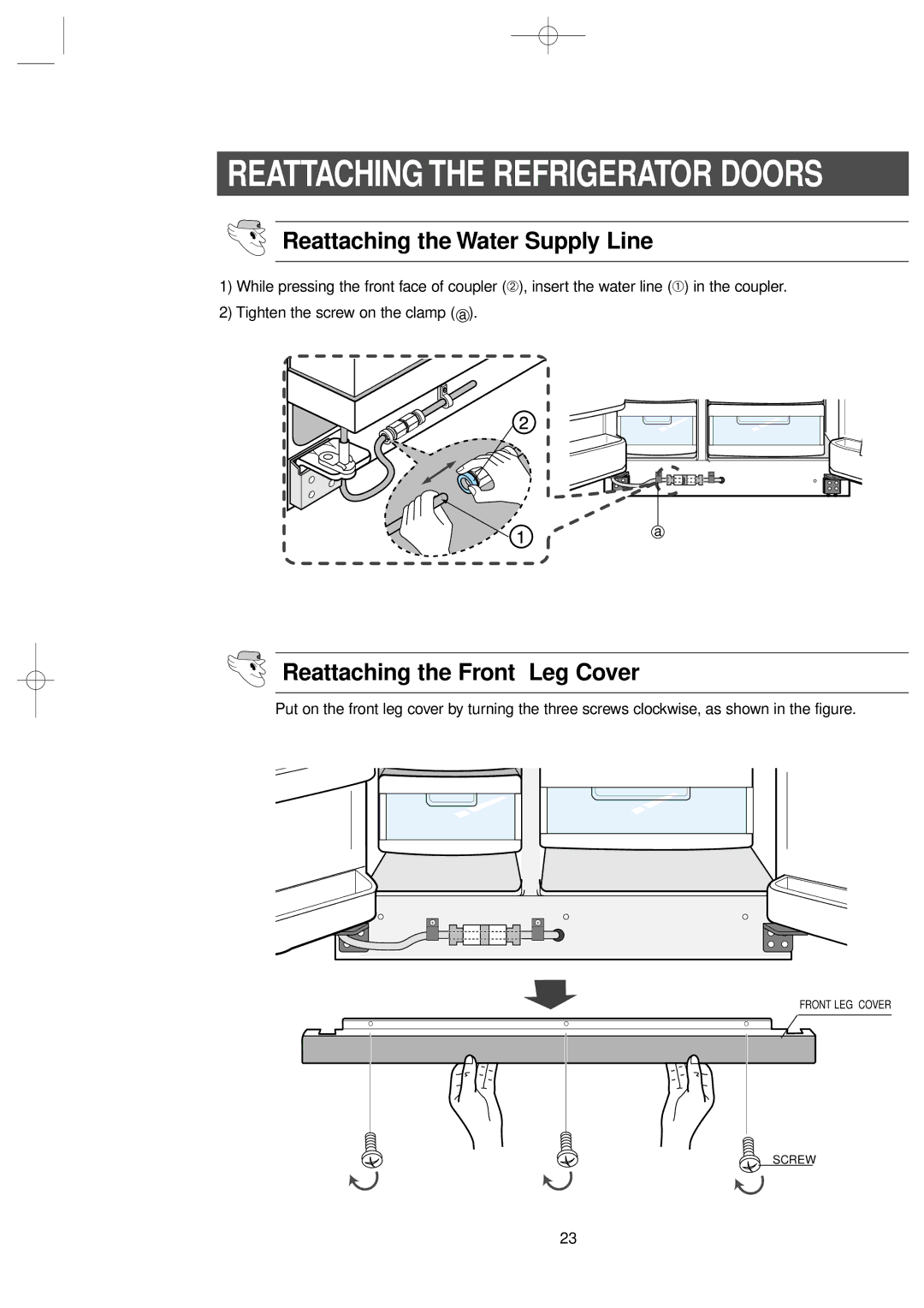 Samsung RS2577BB, RS2577SL, RS2577SW, RS2555BB, RS2555SW Reattaching the Water Supply Line, Reattaching the Front Leg Cover 