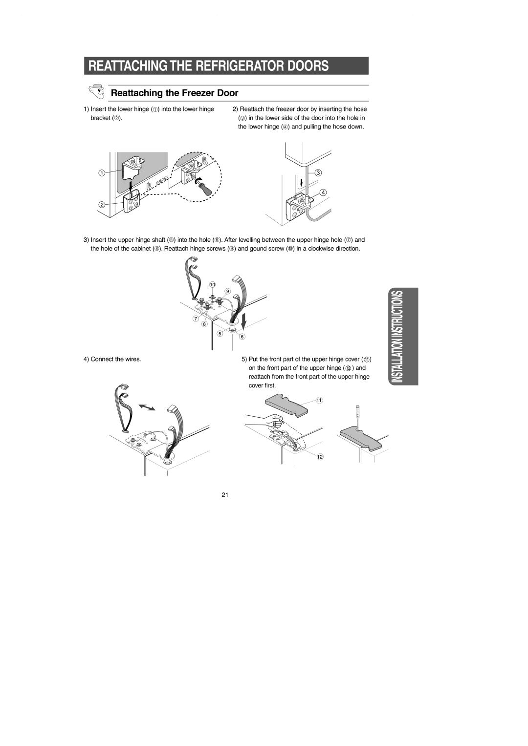 Samsung RS257BAWW owner manual Reattaching the Refrigerator Doors, Reattaching the Freezer Door 