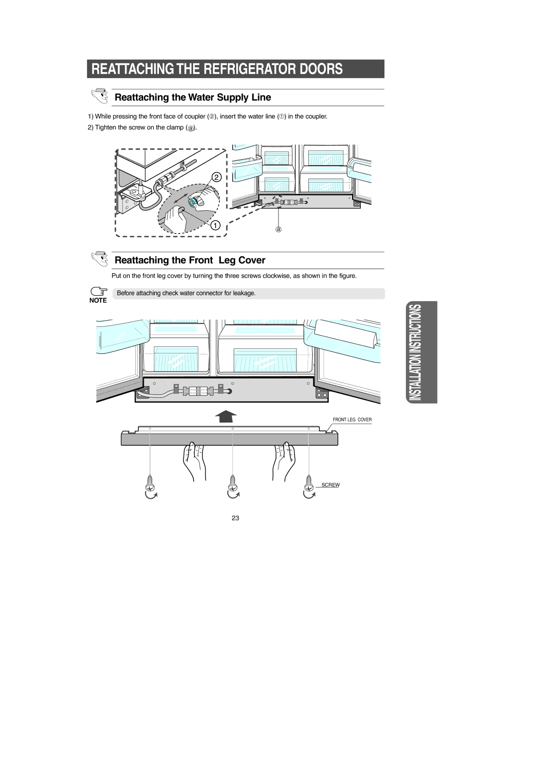 Samsung RS257BAWW owner manual Reattaching the Water Supply Line, Reattaching the Front Leg Cover 