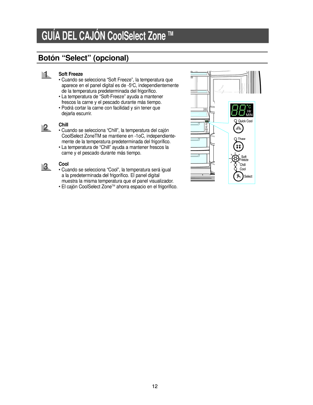 Samsung RS25FCSW1/XES, RS25KCSW1/XES, RS25KCSL1/XES manual Botón Select opcional, Soft Freeze, Chill, Cool 