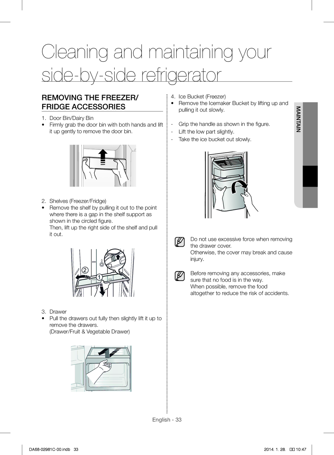 Samsung RS25H5223SL/ZA manual Removing the Freezer, Fridge Accessories, Ice Bucket Freezer, Pulling it out slowly 