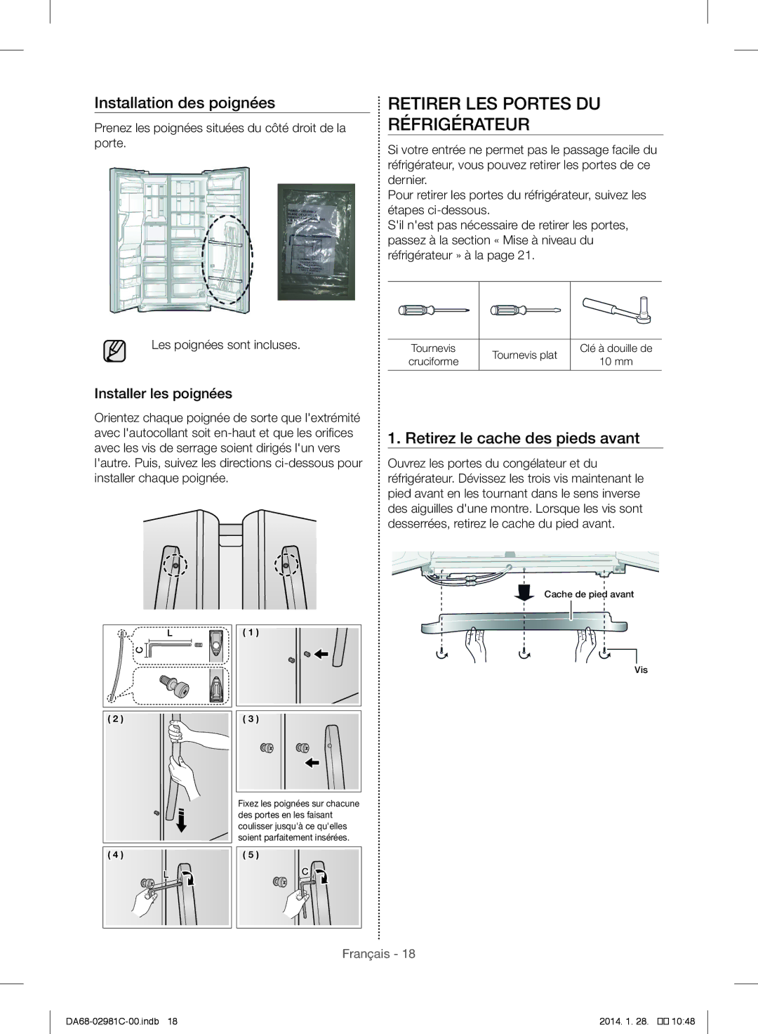 Samsung RS25H5223SL/ZA Retirer LES Portes DU Réfrigérateur, Installation des poignées, Retirez le cache des pieds avant 