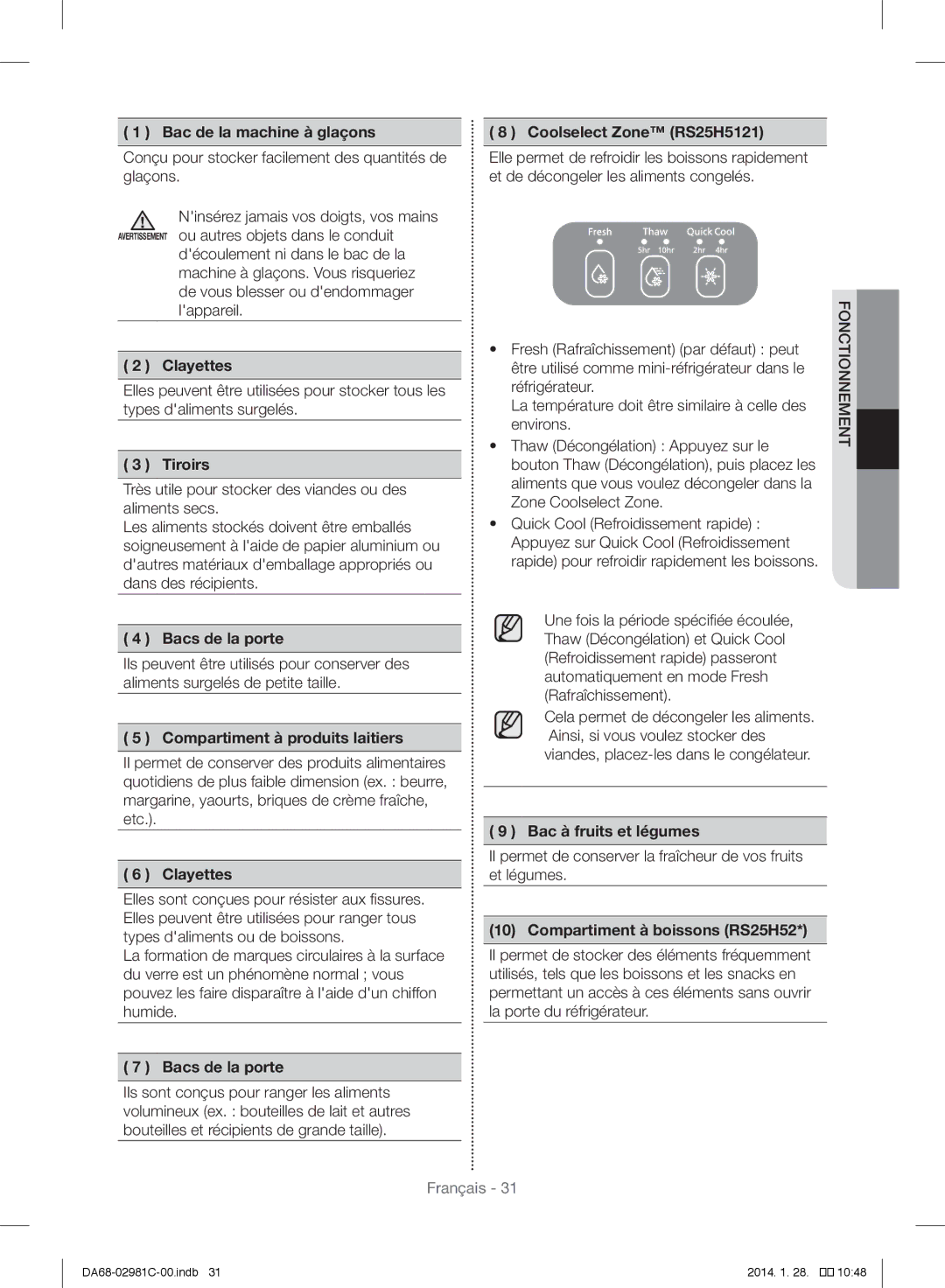 Samsung RS25H5223SL/ZA Bac de la machine à glaçons, Clayettes, Tiroirs, Bacs de la porte, Compartiment à produits laitiers 