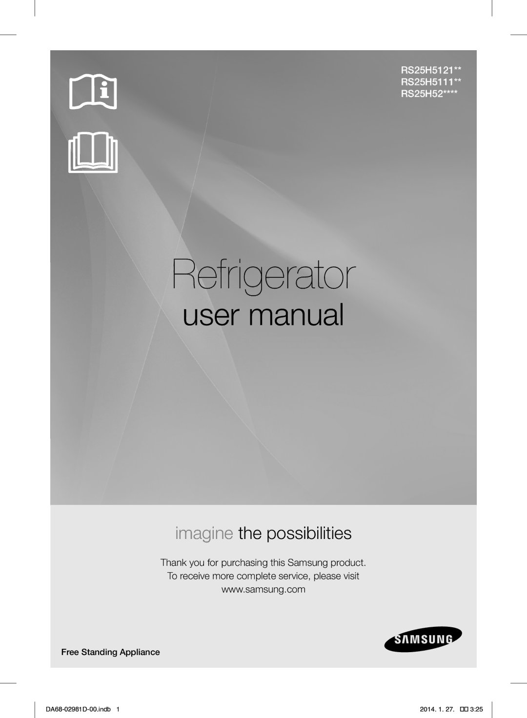 Samsung RS25H5223SP/ML manual Refrigerator, Free Standing Appliance 