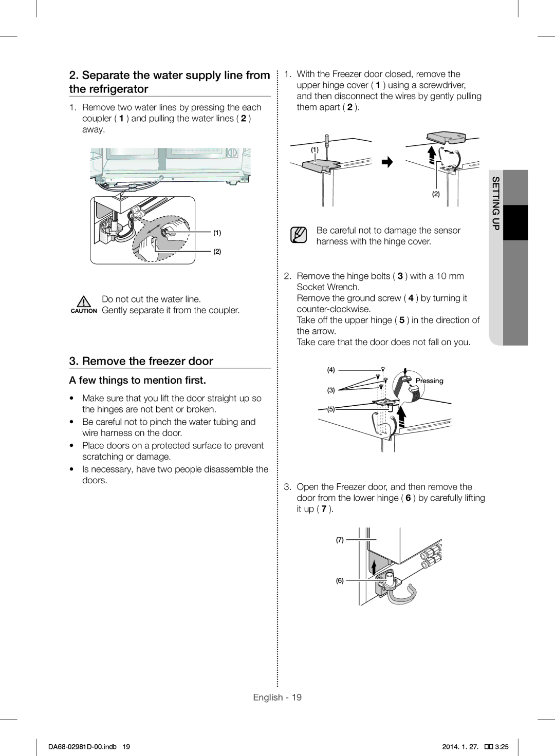 Samsung RS25H5223SP/ML manual Separate the water supply line from the refrigerator, Remove the freezer door 