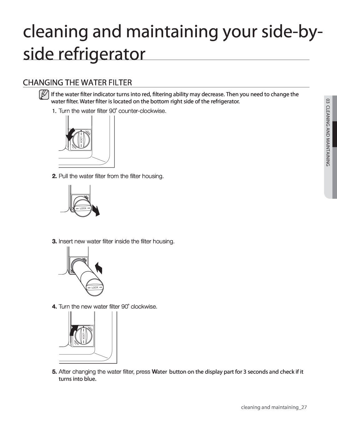 Samsung RS261MDBP, RS261MDWP Changing The Water Filter, cleaning and maintaining your side-by- side refrigerator 