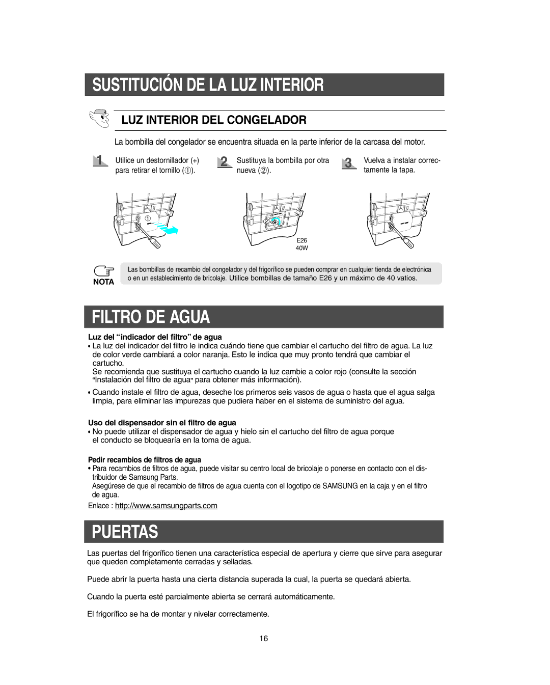 Samsung RS264A** Filtro DE Agua, Puertas, Luz del indicador del filtro de agua, Uso del dispensador sin el filtro de agua 