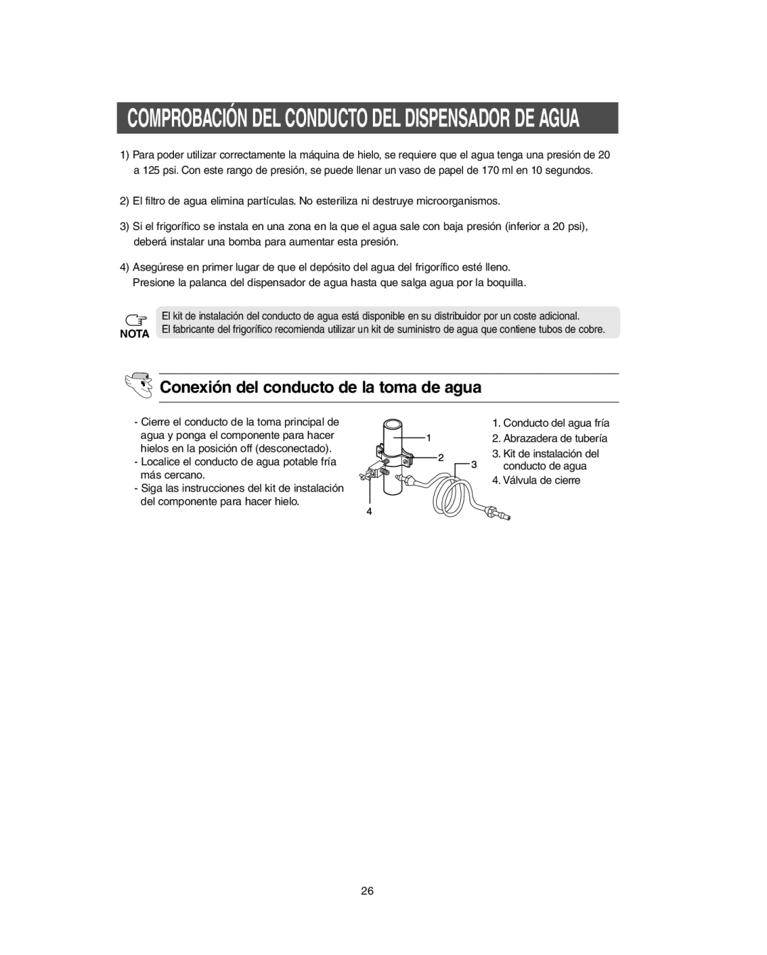 Samsung RS269L, RS265L, RS265B Comprobación DEL Conducto DEL Dispensador DE Agua, Conexión del conducto de la toma de agua 