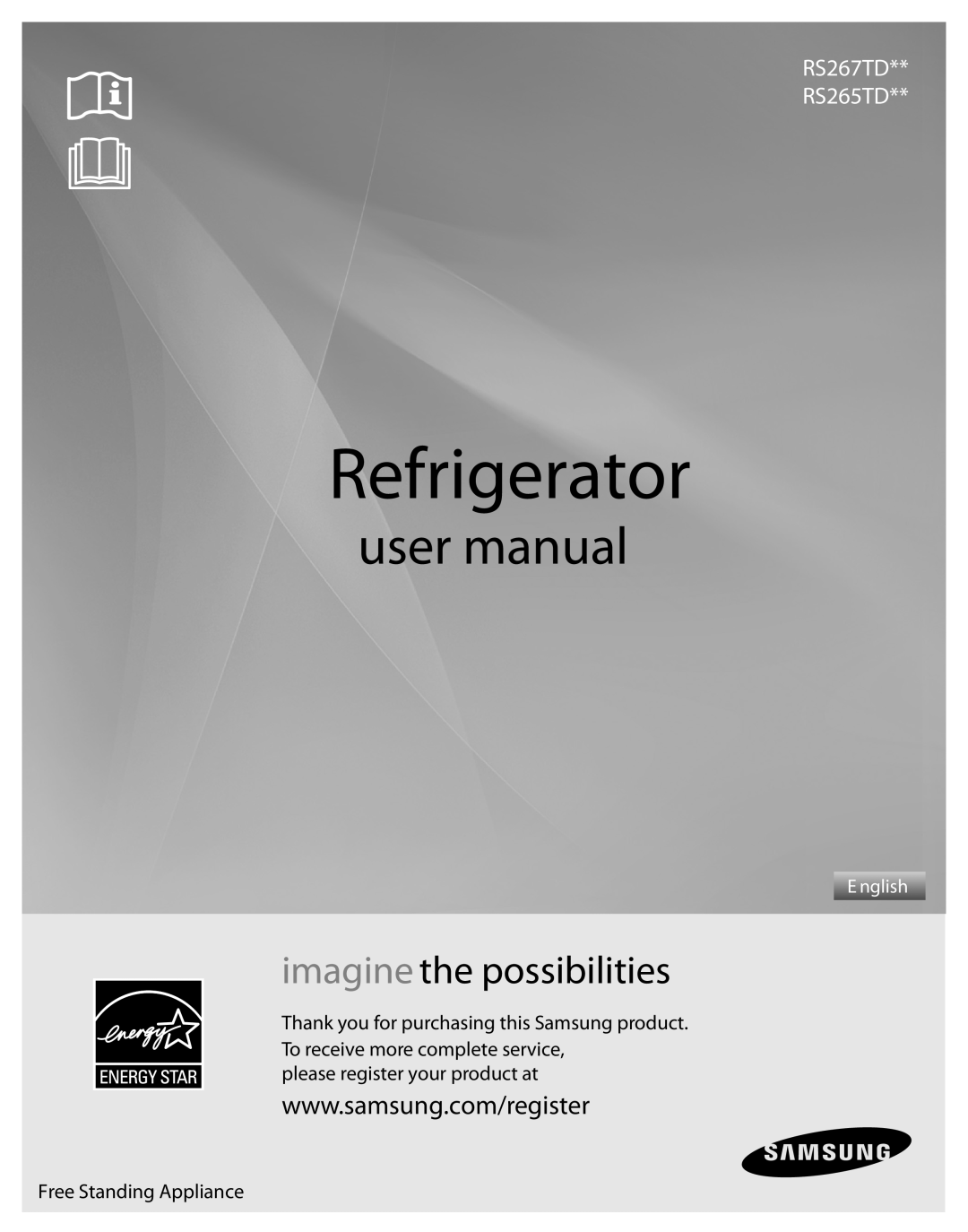 Samsung user manual Refrigerator, RS267TD RS265TD, imagine the possibilities, please register your product at, E nglish 
