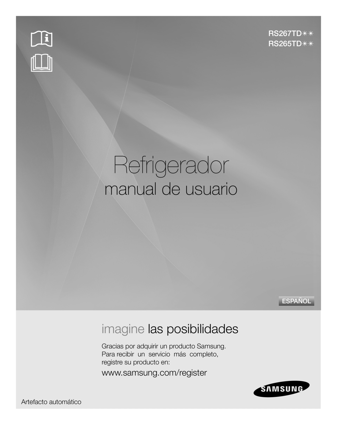 Samsung RS267TDWP Refrigerador, manual de usuario, imagine las posibilidades, RS267TD RS265TD, Artefacto automático 