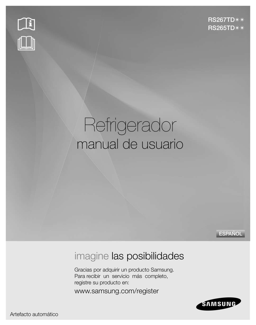 Samsung RS267TDPN Refrigerador, manual de usuario, imagine las posibilidades, RS267TD RS265TD, Artefacto automático 