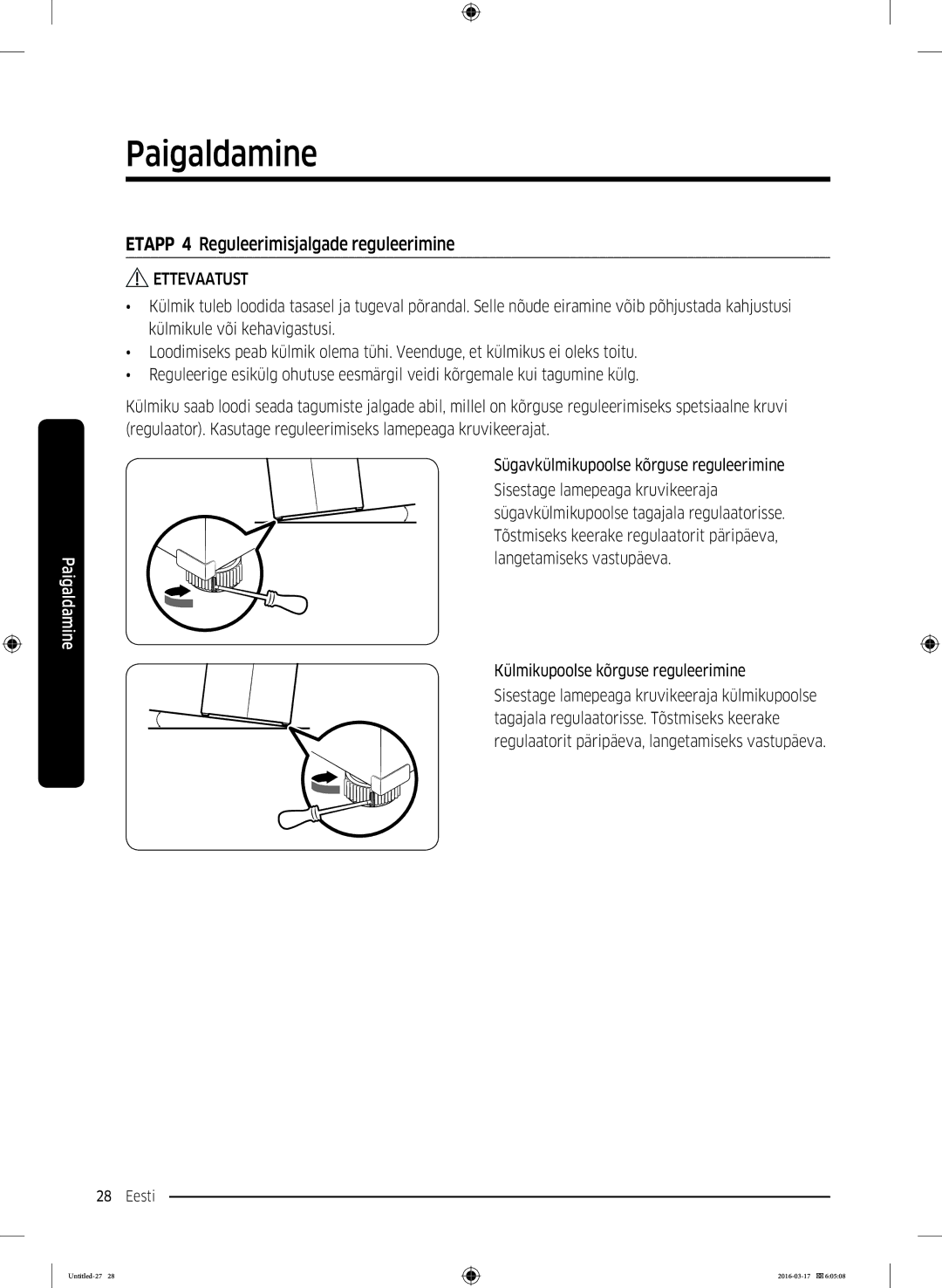 Samsung RS53K4400SA/EF manual Etapp 4 Reguleerimisjalgade reguleerimine, Külmikupoolse kõrguse reguleerimine 