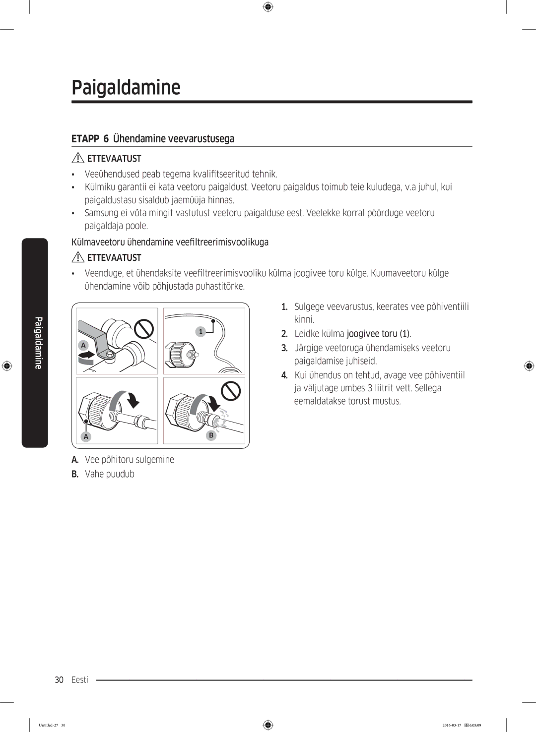 Samsung RS53K4400SA/EF manual Etapp 6 Ühendamine veevarustusega, Sulgege veevarustus, keerates vee põhiventiili Kinni 