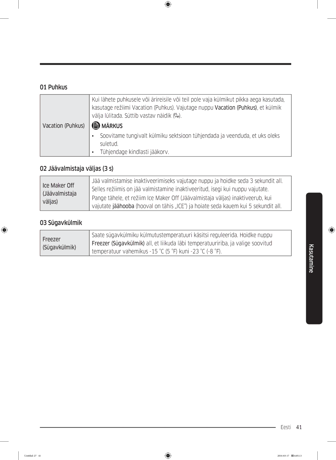 Samsung RS53K4400SA/EF manual Puhkus, 02 Jäävalmistaja väljas 3 s, 03 Sügavkülmik, Ice Maker Off 