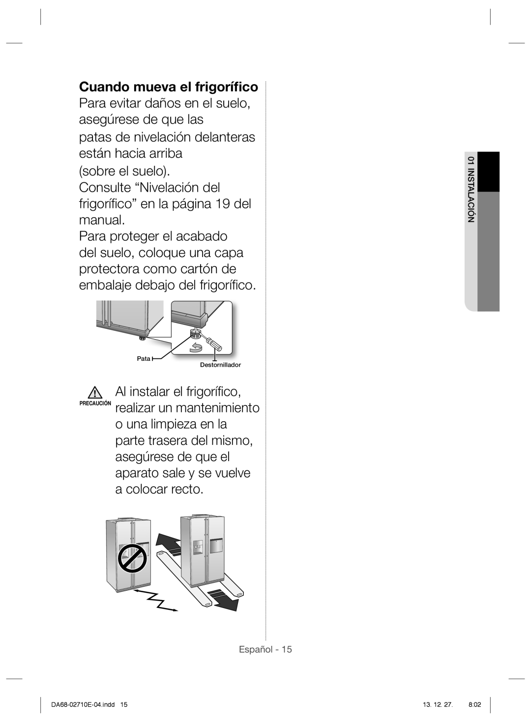 Samsung RS54HDRPBSL/EF, RS7528THCSL/EF, RS7677FHCSL/EF, RS7528THCWW/EF, RS7527THCSL/EF, RS7667FHCSP/EF manual Instalación 