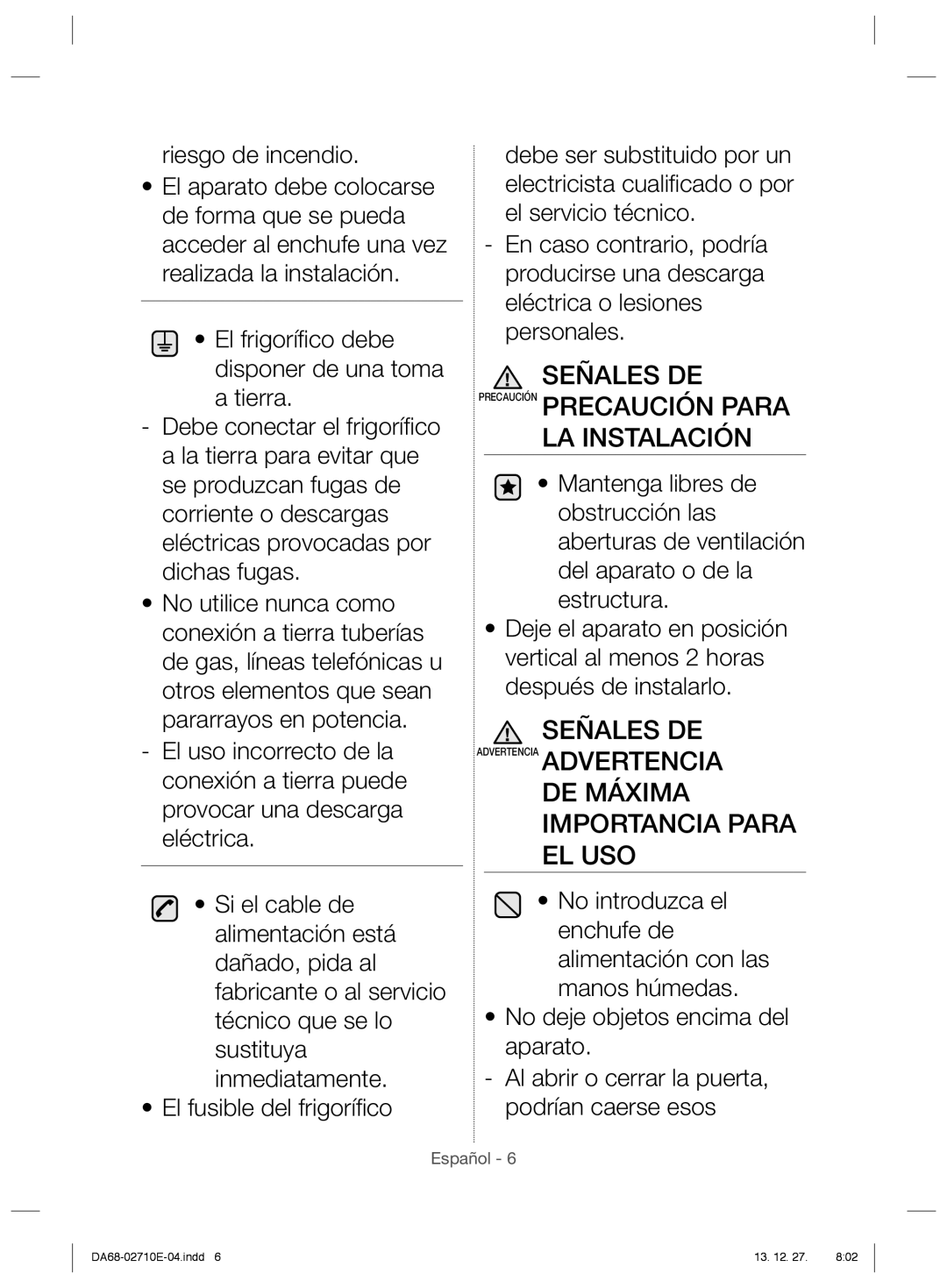 Samsung RS7547BHCSP/EF, RS54HDRPBSL/EF, RS7528THCSL/EF, RS7677FHCSL/EF Señales DE Precaución Precaución Para LA Instalación 