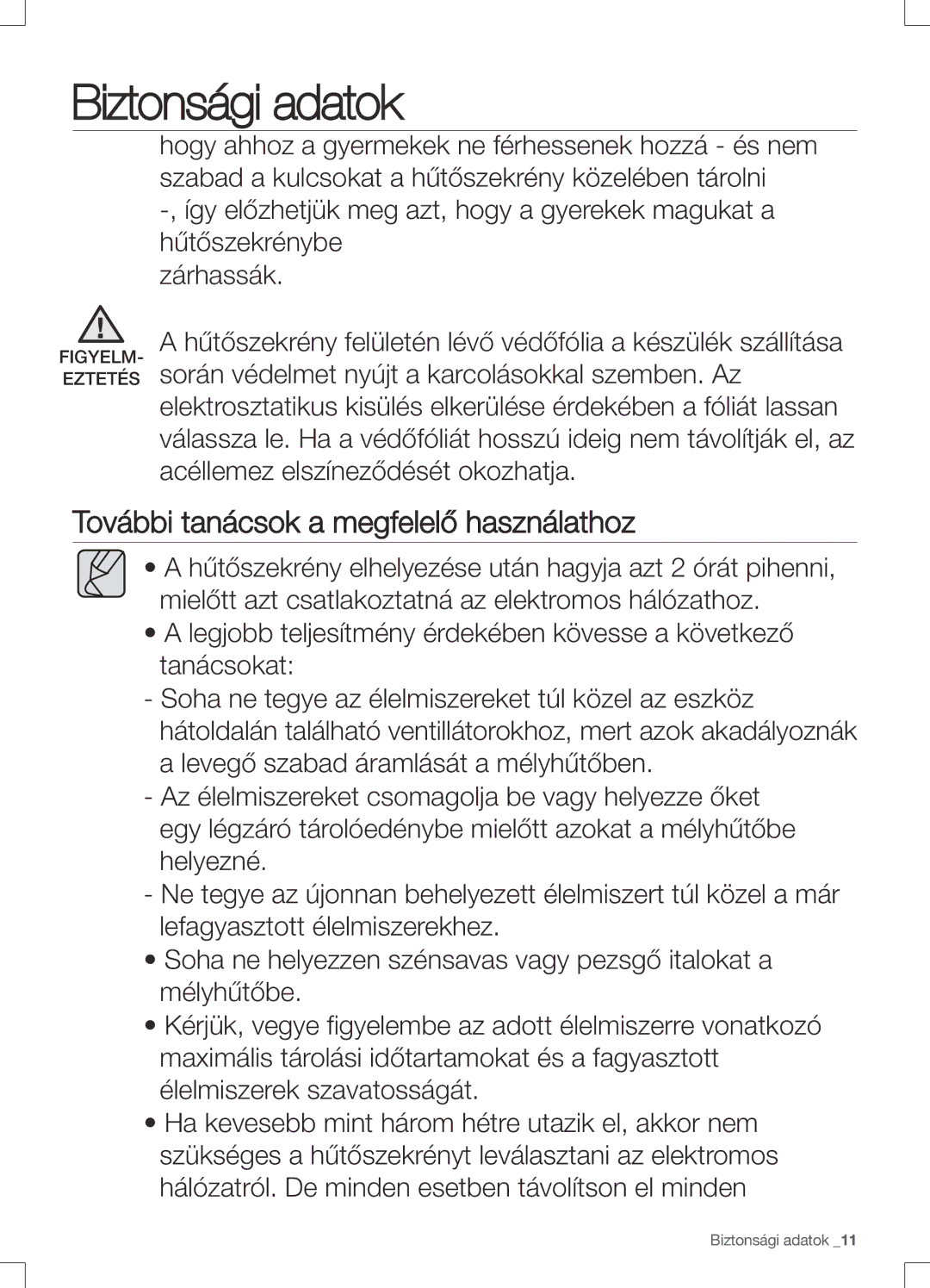 Samsung RS552NRUA1J/EO manual További tanácsok a megfelelő használathoz 