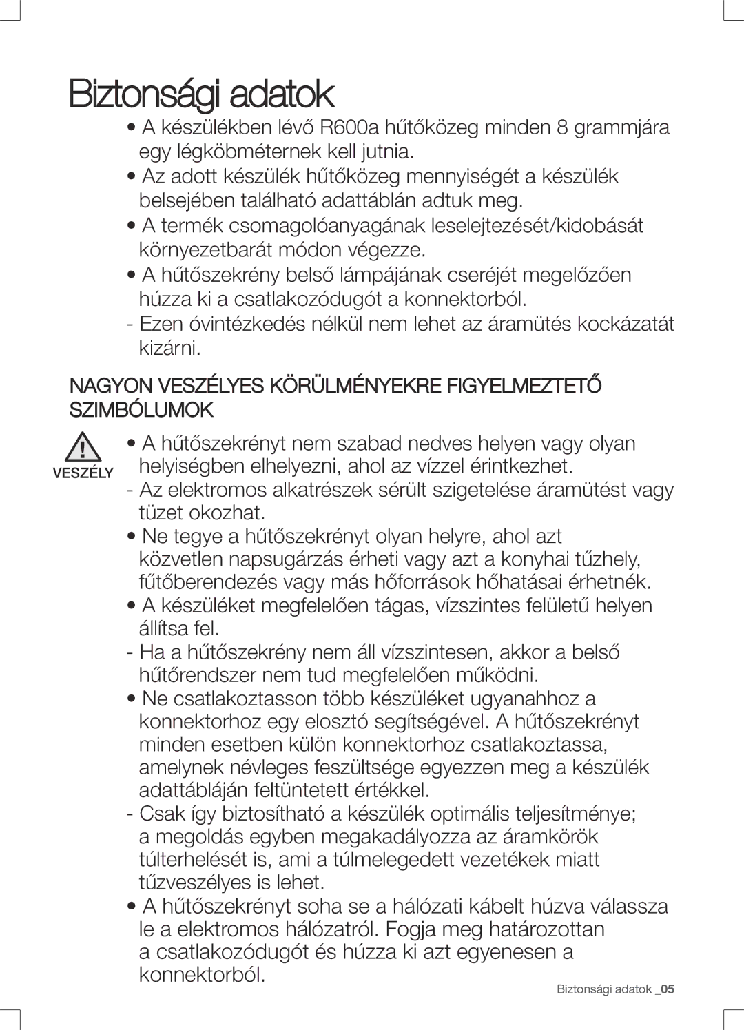 Samsung RS552NRUA1J/EO manual Hűtőszekrényt nem szabad nedves helyen vagy olyan 