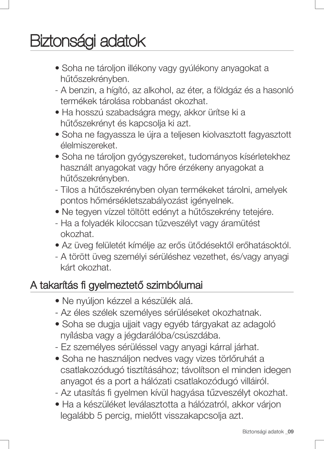 Samsung RS552NRUA1J/EO manual Takarítás fi gyelmeztető szimbólumai, Okozhat 