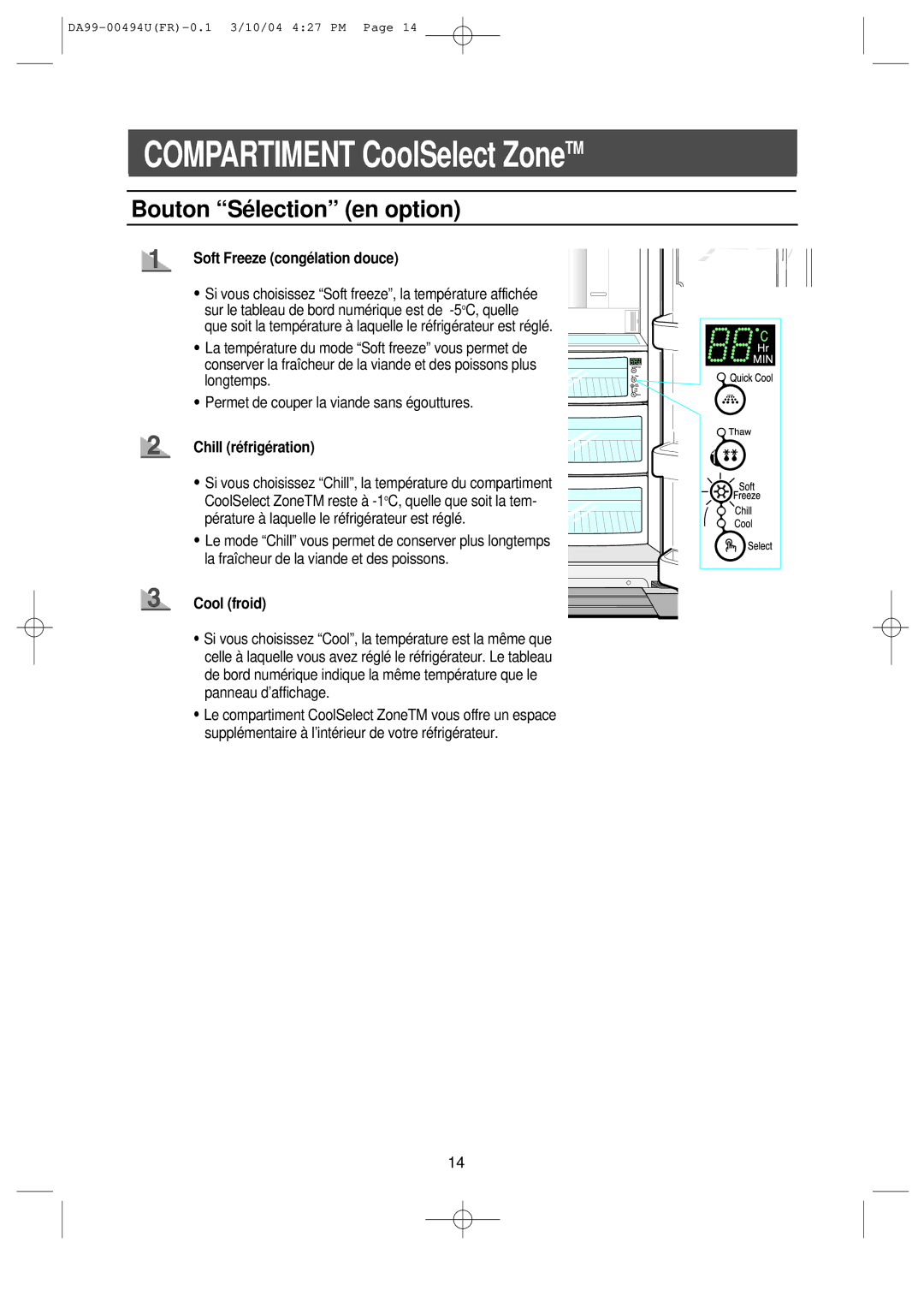 Samsung RS55XDGNS1/XEF manual Bouton Sé lection en option, Soft Freeze congélation douce, Chill réfrigération, Cool froid 