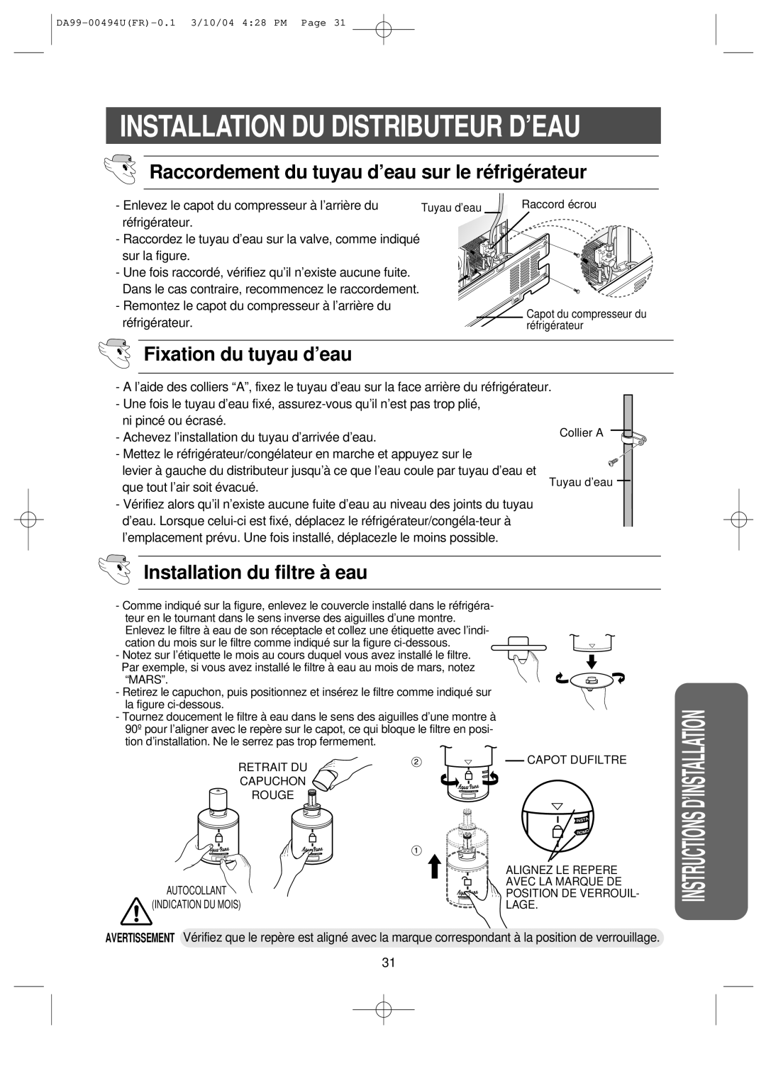 Samsung RS55XJLMR1/XEF, RS55XKGNS1/XEF, RS55XJLAL1/XEF, RS55XDPSW1/XEF Fixation du tuyau d’eau, Installation du filtre à eau 