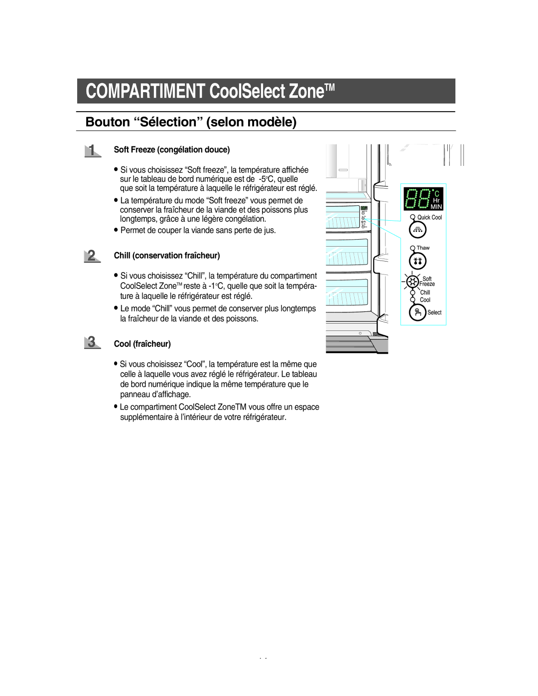 Samsung RS56XKJNS1/XEF manual Bouton Sélection selon modèle, Soft Freeze congélation douce, Chill conservation fraîcheur 