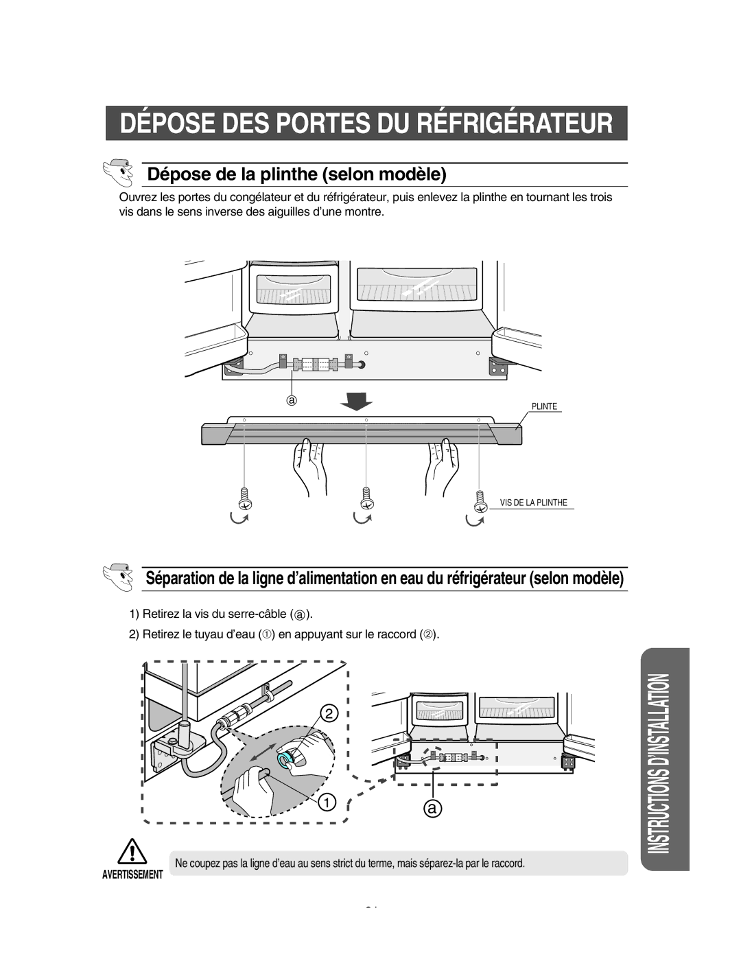 Samsung RS55XFCSW1/XEF, RS55XKGNS1/XEF manual Dépose DES Portes DU Réfrigérateur, Dépose de la plinthe selon modèle 