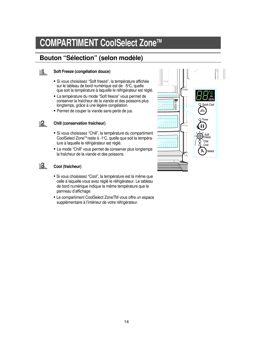 Samsung RS56XDJSW1/XEF manual Bouton Sé lection selon modè le, Soft Freeze congélation douce, Chill conservation fraîcheur 